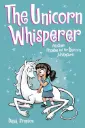Unicorn Whisperer (Phoebe And Her Unicorn Series Book 10)