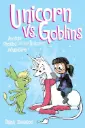 Unicorn Vs. Goblins (Phoebe And Her Unicorn Series Book 3)