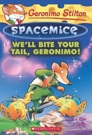 Geronimo Stilton Spacemice #11 We'll Bite Your Tail, Geronimo!
