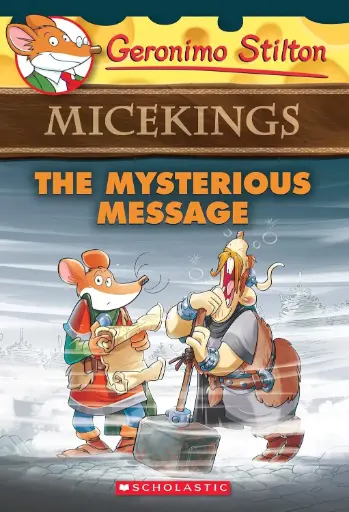 GERONIMO STILTON - MICEKINGS #05 THE MYSTERIOUS MESSAGE