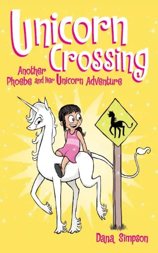 Unicorn Crossing (Another Phoebe And Her Unicorn Series Book 5)