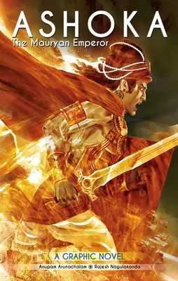 ASHOKA: THE MAURYAN EMPEROR