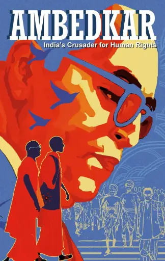 AMBEDKAR: INDIA'S CRUSADER FOR HUMAN RIGHTS